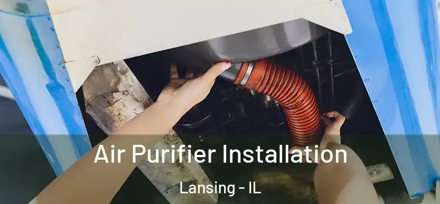 Air Purifier Installation Lansing - IL