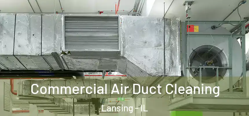  Commercial Air Duct Cleaning Lansing - IL