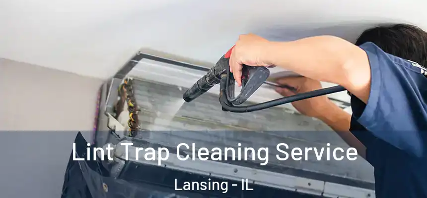  Lint Trap Cleaning Service Lansing - IL