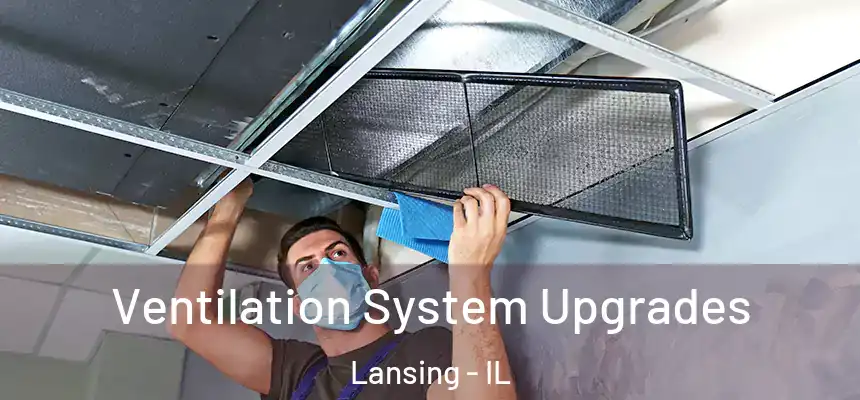 Ventilation System Upgrades Lansing - IL