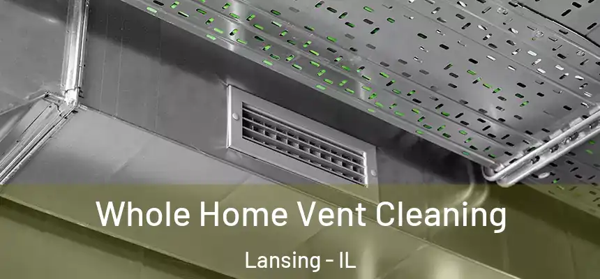  Whole Home Vent Cleaning Lansing - IL